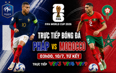 Kênh và link xem trực tiếp Pháp vs Morocco - tứ kết World Cup 2026 ngày 10/7