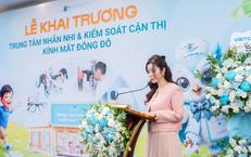 Bệnh viện Đông Đô đưa Trung tâm chuyên sâu về nhãn nhi và kiểm soát cận thị tiêu chuẩn quốc tế vào hoạt động