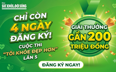 Chỉ còn 4 ngày đăng ký 'Tôi khỏe đẹp hơn' Lần 5, giành giải thưởng với tổng trị giá gần 200 triệu đồng