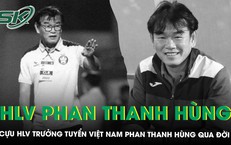 HLV Phan Thanh Hùng qua đời: 'Kiến trúc sư' tài ba của bóng đá Việt Nam và hành trình 66 năm tận hiến