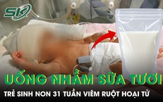 Nhầm sữa mẹ với sữa tươi, trẻ sinh non 31 tuần mắc viêm ruột hoại tử