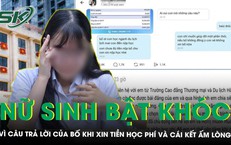 Nữ sinh bật khóc vì câu trả lời của bố khi xin tiền học và cái kết