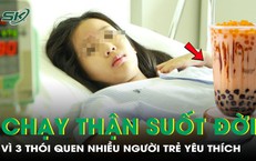 Cô gái phải chạy thận suốt đời vì 3 thói quen phổ biến ở giới trẻ