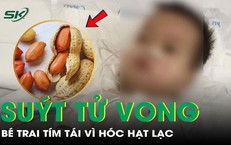 Bé trai 2 tuổi tím tái, suýt tử vong vì hóc hạt lạc