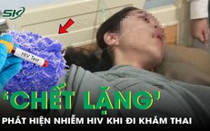 Đi khám thai, người phụ nữ 27 tuổi 'chết lặng' phát hiện mắc HIV