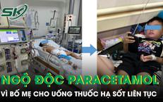 Cho con uống thuốc hạ sốt liên tục, bé trai suy gan cấp vì quá liều paracetamol 