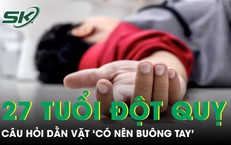 Chàng trai 27 tuổi đột quỵ và câu hỏi dằn vặt ‘có nên buông tay’