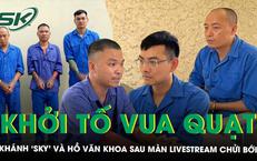 Khởi tố Vua Quạt, Khánh ‘Sky’ và Hồ Văn Khoa sau màn livestream chửi bới gây ‘bão’ mạng