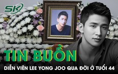 Diễn viên Lee Yong Joo qua đời ở tuổi 44 vì nhồi máu cơ tim