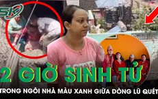 Chủ ngôi nhà màu xanh kể 2 giờ đối mặt tử thần giữa lũ quét Nepal
