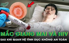 Nam sinh 17 tuổi mắc giang mai và HIV vì quan hệ tình dục không an toàn