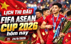 Lịch thi đấu bóng đá hôm nay ngày 24/9 - 25/9: FIFA ASEAN Cup 2026 khởi tranh
