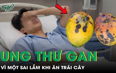 Ngày nào cũng ăn trái cây, chủ cửa hàng bất ngờ mắc ung thư gan