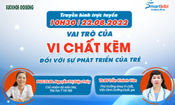 Truyền h&#236;nh trực tuyến: Vai tr&#242; của vi chất kẽm đối với sự ph&#225;t triển của trẻ