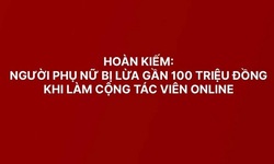 D&#237;nh bẫy &#39;việc nhẹ lương cao&#39; người phụ nữ bị lừa gần 100 triệu đồng