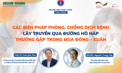 Truyền h&#236;nh trực tuyến: C&#225;c biện ph&#225;p ph&#242;ng, chống dịch bệnh l&#226;y truyền qua đường h&#244; hấp thường gặp trong m&#249;a đ&#244;ng – xu&#226;n