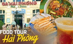 Tin vui dành cho người dân trải nghiệm ‘food tour Hải Phòng’ dịp nghỉ lễ 30/4 - 1/5