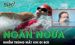 C&#225;ch ngăn ngừa nhiễm tr&#249;ng mắt khi đi bơi