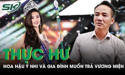 Thực hư Hoa hậu &#221; Nhi v&#224; gia đ&#236;nh muốn trả lại vương miện?