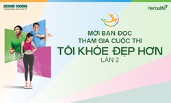 Hướng dẫn chi tiết đăng k&#253; tham gia cuộc thi T&#212;I KHỎE ĐẸP HƠN lần 2