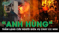 Những anh h&#249;ng thầm lặng cứu người trong vụ ch&#225;y chung cư mini