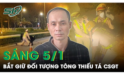 S&#225;ng 5/1: Kh&#244;ng chịu đo nồng độ cồn, thanh ni&#234;n ph&#234; ma t&#250;y tăng ga t&#244;ng Thiếu t&#225; CSGT trọng thương