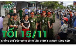 Tối 15/11: Cự c&#227;i v&#236; c&#226;y chuối mọc lấn vườn, người đ&#224;n &#244;ng cầm liềm ch&#233;m 2 mẹ con h&#224;ng x&#243;m