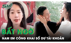 Nam Em c&#244;ng khai số dư t&#224;i khoản, c&#243; phải đ&#226;y l&#224; l&#253; do c&#244; chưa l&#224;m đ&#225;m cưới?