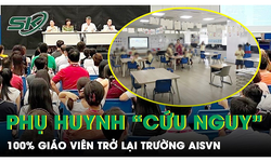 100% gi&#225;o vi&#234;n Trường Quốc tế Mỹ trở lại sau khi trường được phụ huynh ‘cứu nguy’