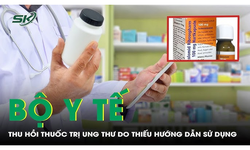 Bộ Y tế thu hồi l&#244; thuốc trị ung thư do thiếu hướng dẫn sử dụng