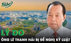 &#212;ng L&#234; Thanh Hải bị đề nghị kỷ luật, sai phạm li&#234;n quan đến đại &#225;n Vạn Thịnh Ph&#225;t?