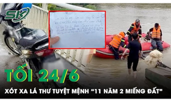 Tối 24/6: Lời xin lỗi mẹ trong l&#225; thư tuyệt mệnh của người đ&#224;n &#244;ng ‘11 năm đi 2 miếng đất’