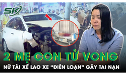 Nữ t&#224;i xế chưa c&#243; bằng l&#225;i &#244; t&#244; khi g&#226;y tai nạn l&#224;m tử vong 2 mẹ con v&#224; nhiều người bị thương ở Vũng T&#224;u