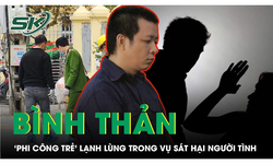 Sự lạnh l&#249;ng trước t&#242;a của ‘phi c&#244;ng trẻ’ s&#225;t hại người t&#236;nh hơn 11 tuổi do ghen tu&#244;ng