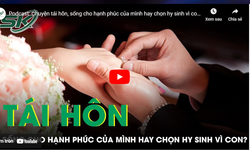 PODCAST: Chuyện t&#225;i h&#244;n, sống cho hạnh ph&#250;c của m&#236;nh hay chọn hy sinh v&#236; con?