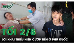 Tối 2/8: Giật m&#236;nh lời khai của thiếu ni&#234;n uy hiếp cướp tiền người d&#226;n ở Ph&#250; Quốc