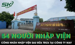 Hưng Y&#234;n: 54 c&#244;ng nh&#226;n nhập viện sau bữa cơm trưa tại c&#244;ng ty