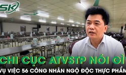 Chi cục ATVSTP Hưng Y&#234;n kh&#244;ng lấy được mẫu thức ăn trong vụ 56 c&#244;ng nh&#226;n ngộ độc