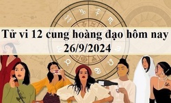 Tử vi 12 cung ho&#224;ng đạo ng&#224;y 26/9: Bạch Dương th&#250; vị, Xử Nữ th&#244;ng minh