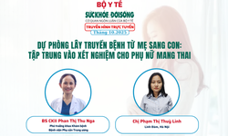 Đang Truyền h&#236;nh trực tuyến: Dự ph&#242;ng l&#226;y truyền bệnh từ mẹ sang con – Tập trung v&#224;o x&#233;t nghiệm cho phụ nữ mang thai