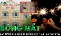 B&#233; 2 tuổi bỏng mắt nặng, cấp cứu trong đau đớn sau khi xem ph&#225;o hoa Trung thu