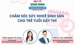 Truyền h&#236;nh trực tuyến &#39;Chăm s&#243;c sức khoẻ sinh sản cho trẻ tuổi dậy th&#236;&#39;