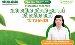 Truyền h&#236;nh trực tuyến: Nu&#244;i dưỡng n&#227;o bộ cho trẻ với dưỡng chất từ tự nhi&#234;n