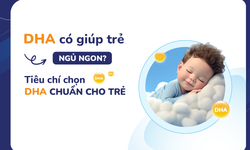 DHA c&#243; gi&#250;p trẻ ngủ ngon? C&#225;ch chọn DHA chuẩn