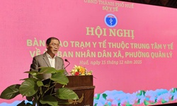Huế sắp xếp Trạm Y tế, tiếp tục nâng cao chất lượng y tế cơ sở