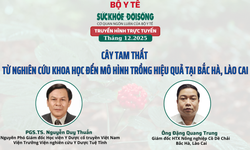 Truyền hình trực tuyến: 'Cây tam thất – Từ nghiên cứu khoa học đến mô hình trồng hiệu quả tại Bắc Hà, Lào Cai'