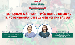 Truyền hình trực tuyến: 'Thực trạng và giải pháp truyền thông dinh dưỡng tại vùng khó khăn, DTTS và miền núi tỉnh Đắk Lắk'