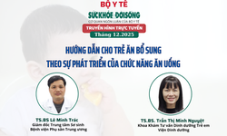 Truyền hình trực tuyến: 'Hướng dẫn cho trẻ ăn bổ sung theo sự phát triển của chức năng ăn uống'