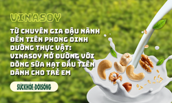 Từ chuyên gia đậu nành đến tiên phong dinh dưỡng thực vật: Vinasoy mở đường với dòng sữa hạt đầu tiên dành cho trẻ em
