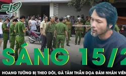 S&#225;ng 15/2: Hoang tưởng bị nh&#224; mạng theo d&#245;i, g&#227; t&#226;m thần v&#225;c dao đến FPT dọa đ&#226;m nữ nh&#226;n vi&#234;n